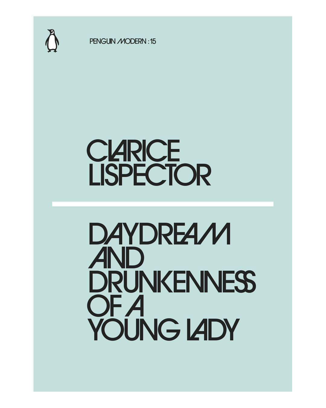 Daydream and Drunkeness of a Young Lady by Clarice Lispector
