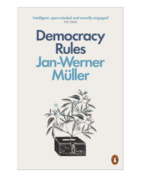 Democracy Rules by Jan-Werner Müller
