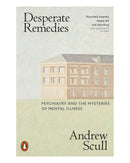 Desperate Remedies by Andrew Scull