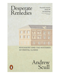 Desperate Remedies by Andrew Scull