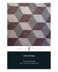 Discourses and Selected Writin by Epictetus