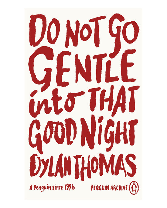 Do Not Go Gentle Into That Good Night