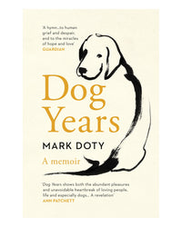 Dog Years by Mark Doty