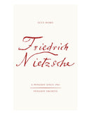 Ecce Homo by Friedrich Nietzsche