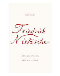 Ecce Homo by Friedrich Nietzsche