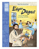 Edgard Degas He Saw the World in Moving Moments by Amy Guglielmo