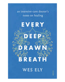 Every Deep-Drawn Breath by Wes Ely