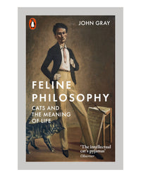 Feline Philosophy by John Gray