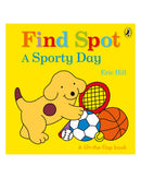 Find Spot: Spot Gets Sporty by Eric Hill
