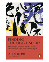 Finding the Heart Sutra by Alex Kerr