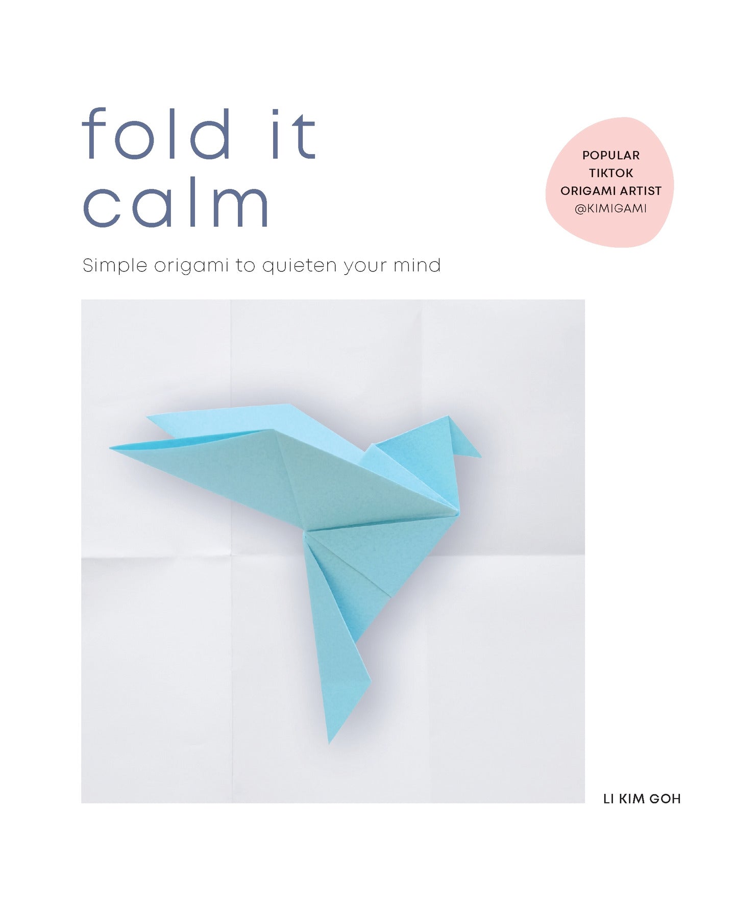 Fold It Calm by Li Kim Goh