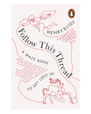 Follow This Thread by Henry Eliot
