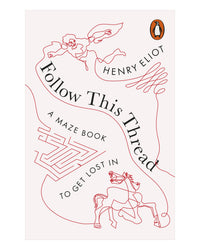 Follow This Thread by Henry Eliot