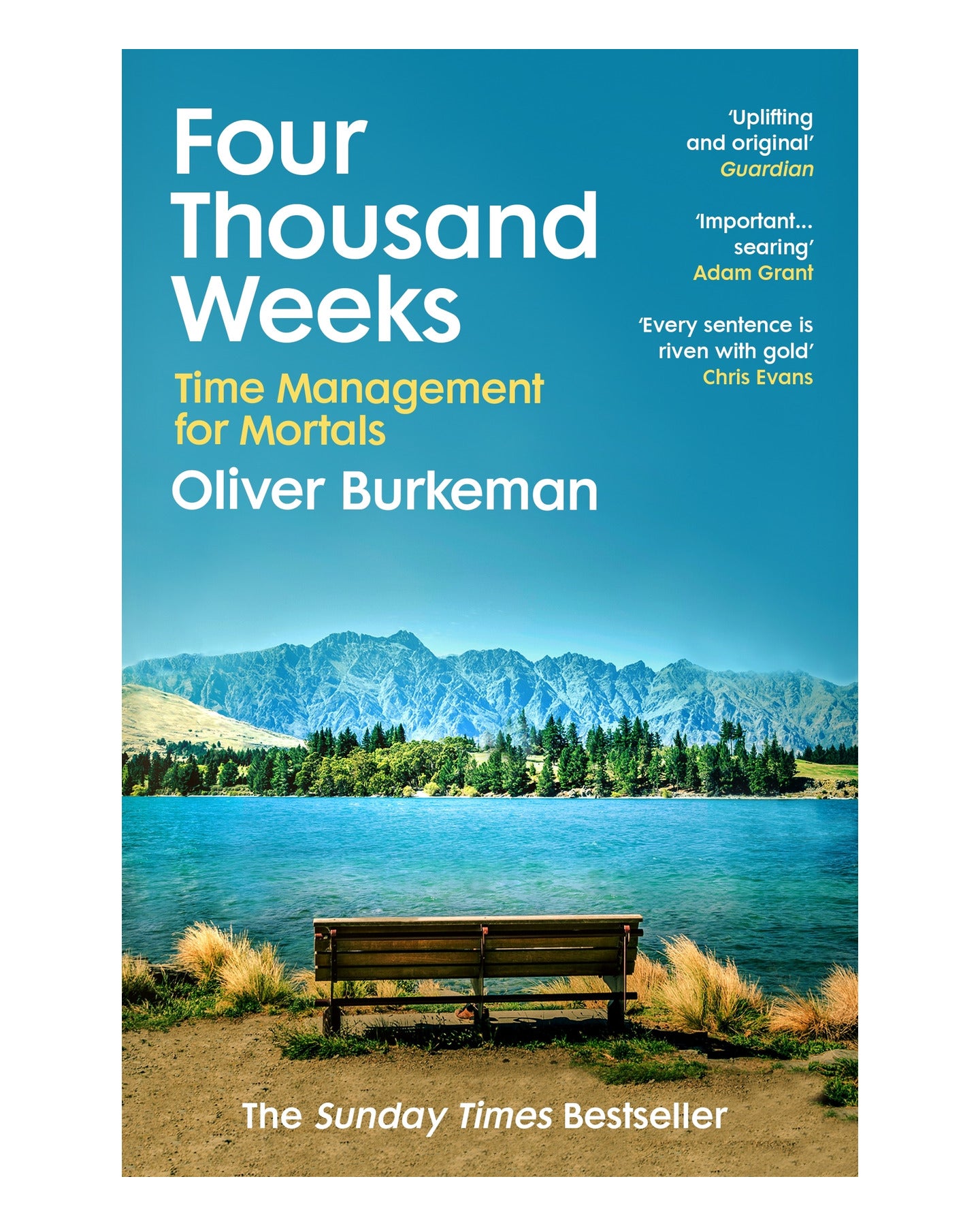 Four Thousand Weeks by Oliver Burkeman