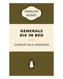 Generals Die in Bed by Charles Yale Harrison
