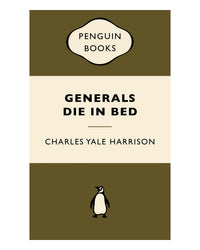 Generals Die in Bed by Charles Yale Harrison