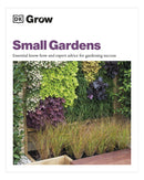 Grow Small Gardens DK by Zia Allaway