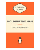 Holding the Man by Timothy Conigrave
