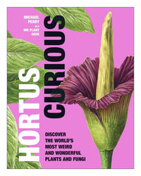 Hortus Curious by Michael Perry