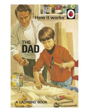 How It Works: The Dad by Joel Morris