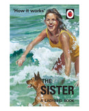 How it Works The Sister by Jason Hazeley