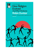 How Religion Evolved by Robin Dunbar