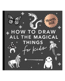 How to Draw Magical Things by Alli Koch