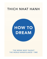 How to Dream by Thich Nhat Hanh