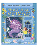 How to Grow a Mermaid by Rachel Morrisroe
