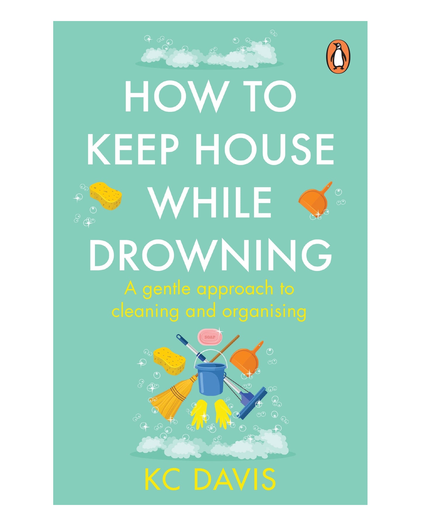 How to Keep House While Drowning by Kc Davis