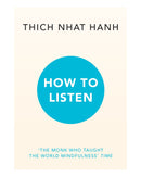 How to Listen by Thich Nhat Hanh