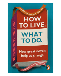 How to Live What to Do by Josh Cohen