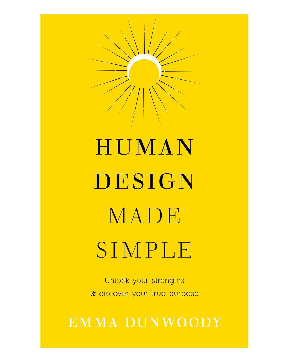 Human Design Made Simple by Emma Dunwoody