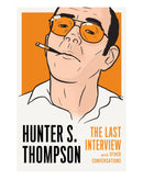 Hunter S. Thompson: the Last I