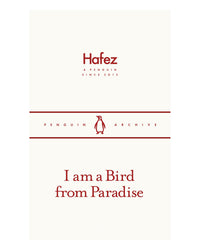 I am a Bird from Paradise by Hafez