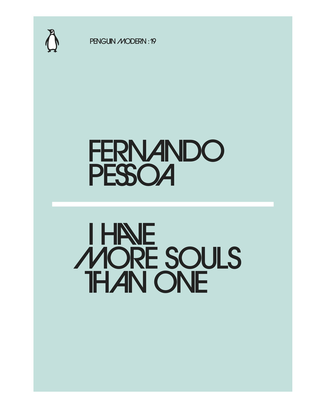 I Have More Souls Than One by Fernando Pessoa