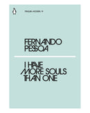 I Have More Souls Than One by Fernando Pessoa