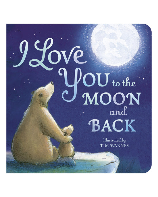 I Love You to the Moon and Back (Board Book)