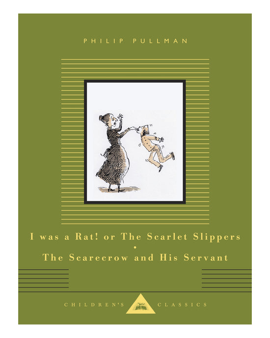 I Was a Rat! Or, The Scarlet Slippers and The Scarecrow and his Servant