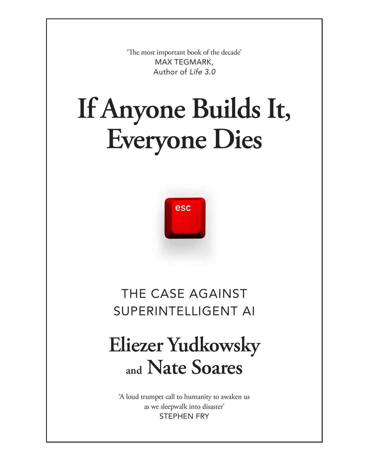 If Anyone Builds It; Everyone Dies TP by Eliezer Yudkowsky