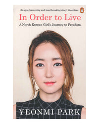 In Order to Live by Yeonmi Park