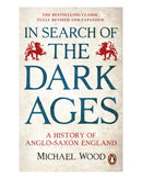 In Search of the Dark Ages by Michael Wood
