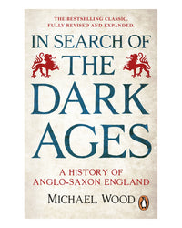 In Search of the Dark Ages by Michael Wood