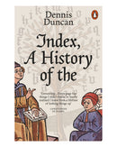 Index. a History of The by Dennis Duncan