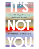 It's Not You by Ramani Durvasula PhD