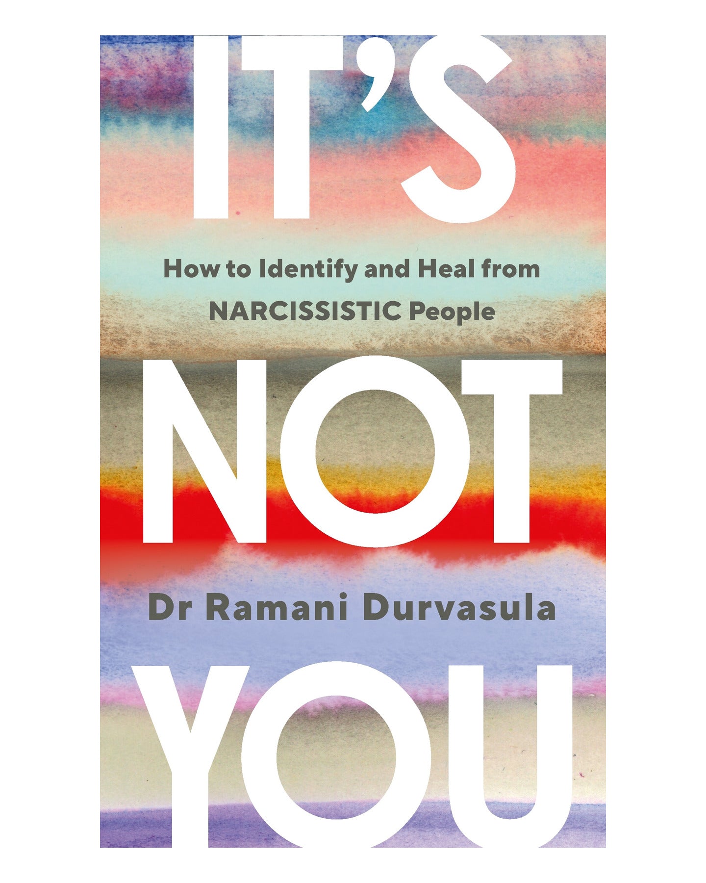 It's Not You by Ramani Durvasula PhD