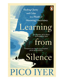 Learning from Silence by Pico Iyer