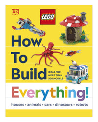 LEGO How to Build Everything! DK
