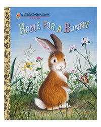 Little Golden Books: Home For A Bunny by Margaret Wise Brown
