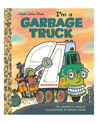 Little Golden Books: I'm a Garbage Truck by Dennis R. Shealy